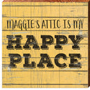 Maggie's Attic Is My Happy Place | Wall Art Print on Real Wood