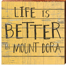 Life Is Better In Mount Dora   | Wall Art Print on Real Wood