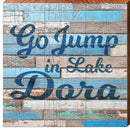 Go Jump In Lake Dora | Wall Art Print on Real Wood
