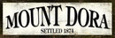 Mount Dora Settled 1874 Black & White Wood Sign