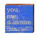You. Me. St. Lawrence River | Wall Art Print on Real Wood