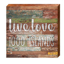 Live. Love. 1000 Islands. Wooden Sign | Wall Art Print on Real Wood