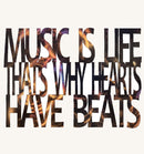 Music is Life, That's Why Hearts Have Beats Metal Art
