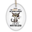 My Coffee and I are Having a Moment Quirky Cat, Cute and Funny Christmas Gift