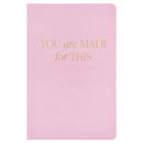 You Are Made For This Fabric Journal