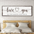 Love You To The Moon And Back Sign