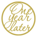 One Year Later
