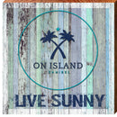 Live Sunny On Island Sanibel | Wall Art Print on Real Wood