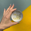 Oh Hello Sunshine Glass Dome Paperweight