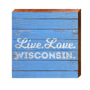 Live. Love. Wisconsin Sign | Real Wood Art Print