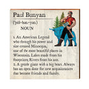 Paul Bunyan Definition Sign | Real Wood Art Print