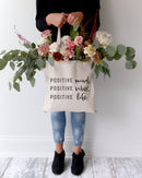 Positive Mind. Positive Vibes. Positive Life. Tote Bag