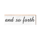 And So Forth Wooden Sign | Wall Art Print on Real Wood