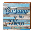 Go Jump in the New | Wall Art Print on Real Wood