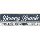 Dewey Beach, Delaware is For Drinking with Latitude Longitude Wooden Sign | Wall Art Print on Real Wood