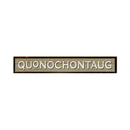 Quonochontaug Tan Sign | Wall Art Print on Real Wood