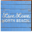Live. Love. North Beach | Wall Art Print on Real Wood