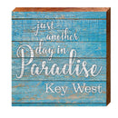 Key West Just Another Day in Paradise Blue | Wall Art Print on Real Wood