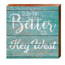 Key West, Florida Life is Better Phrase Wooden Sign | Wall Art Print on Real Wood
