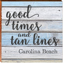 Carolina Beach Good Times and Tanlines  | Wall Art Print on Real Wood