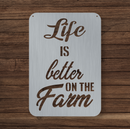 Life Is Better On The Farm