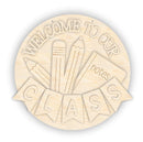 Unfinished Wood Welcome to our Class Door Sign Kit | Wood Craft Cutouts | 1/4" Thick |