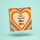 Show Yourself More Love Inspo Block Sign | Retro Hearts | 6" x 6"
