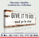 Give It To God And Go To Sleep Rustic Sign