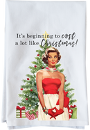 Beginning To Cost A Lot Like Christmas Kitchen Towel