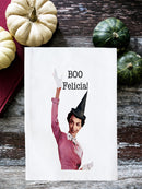 Boo Felicia! Kitchen Towel
