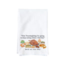 Said No One Ever Kitchen Towel