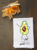I'm Fat But It's a Good Fat! Kitchen Towel