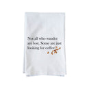All Who Wonder Kitchen Towel