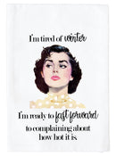 Tired of Winter Kitchen Towel