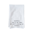 Dishes Don't Be Sad Kitchen Towel