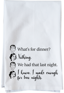 What's For Dinner? Nothing. Kitchen Towel