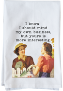 Mind my business Kitchen Towel