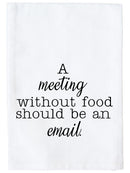 A Meeting Without Food Kitchen Towel