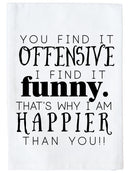 You Find it Offensive Kitchen Towel