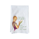 Ready in a Minute Stop Calling Kitchen Towel