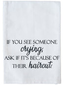 See Someone Crying Kitchen Towel