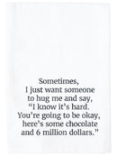 Just Want Someone To Hug Me Kitchen Towel