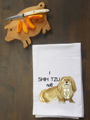 I Shih Tzu Not! Kitchen Towel