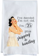 Twenty-five Plus Shipping Kitchen Towel