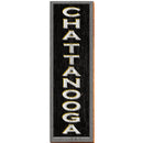 Chattanooga Black Vertical Sign | Wall Art Print on Real Wood