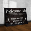 Welcome-ish Funny Home Sign