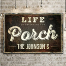 Life Is Better On The Porch Sign II