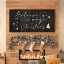 Believe In The Magic Of Christmas Sign II