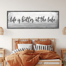 Life Is Better At The Lake Sign