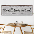 Joshua 24:15 - We Will Serve The Lord Sign IV